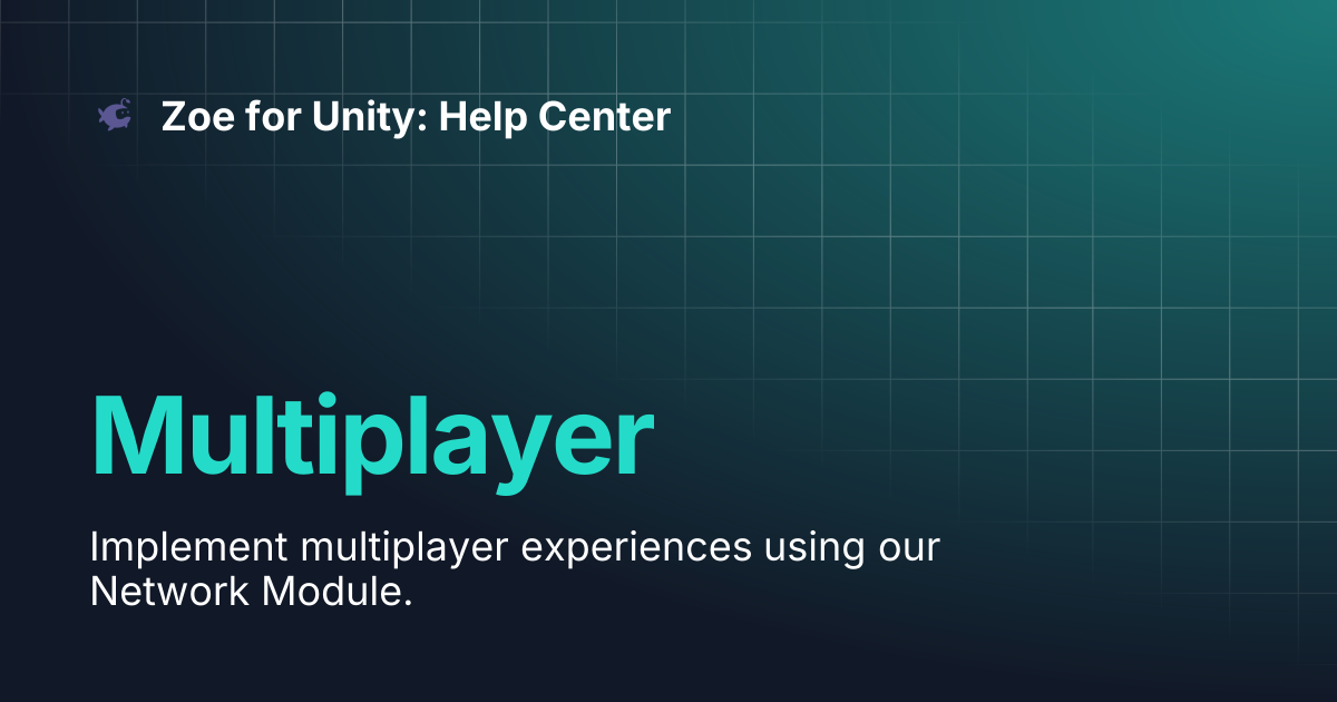 Multiplayer | Zoe for Unity: Help Center