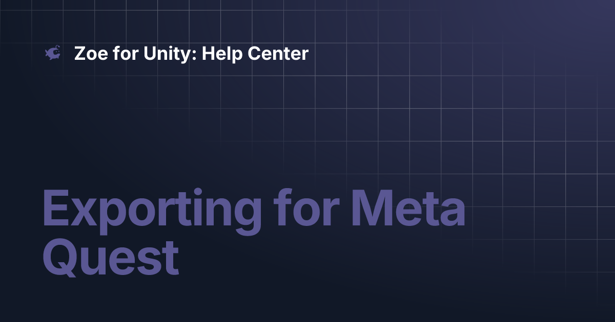 Exporting your apk for Quest Zoe for Unity: Help Center
